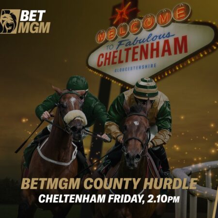 BetMGM UK Sponsors County Hurdle at Cheltenham Festival’s Gold Cup Day