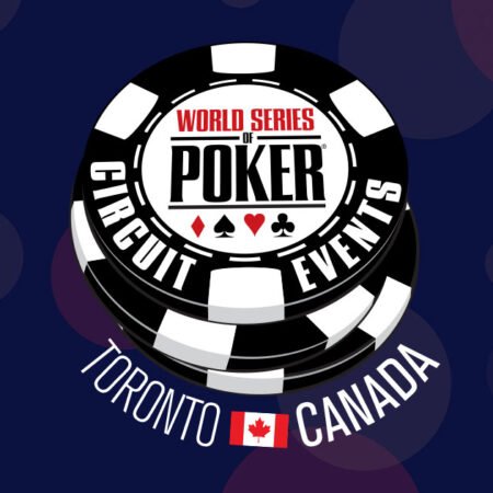 The Inaugural WSOP Circuit Event Comes to Great Canadian Casino Resort Toronto