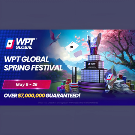WPT Global Spring Festival: A Poker Extravaganza Worth $7M