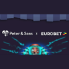 Peter & Sons Expands into the Italian Market Through Strategic Partnership with Eurobet