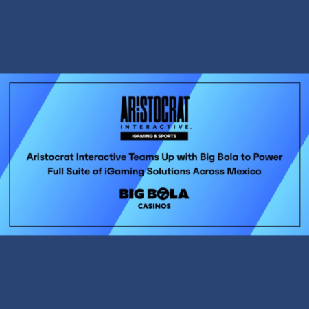 Aristocrat Interactive Expands Strategic Partnership with Big Bola to Strengthen Online and Retail Gaming Presence in Mexico