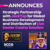 SCCG Management and JackTop Announce Strategic Partnership to Revolutionize Live Dealer Casino Solutions